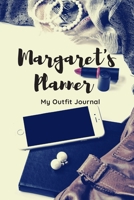 Margaret's Planner. My Outfit Journal: Personal Outfit Diary, Journal for Margaret, Private, Fashion Planner 1712058657 Book Cover