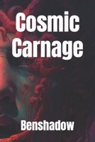 Cosmic Carnage B0C5PCRPBD Book Cover