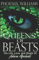 Queens of Beasts: The Life, Love, and Death of Adara Marshall 1791601057 Book Cover