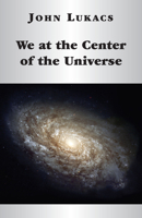 We at the Center of the Universe 1587319098 Book Cover