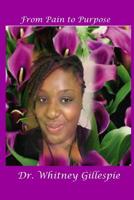 From Pain to Purpose 1727879015 Book Cover