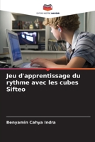 Jeu d'apprentissage du rythme avec les cubes Sifteo (French Edition) 6208344840 Book Cover