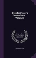 Persifor Frazer's Descendants Volume 1 135922033X Book Cover