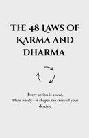 The 48 Laws of Karma and Dharma B0DSWLW7WH Book Cover