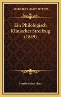 Ein Philologisch Klinischer Streifzug (1849) 1276786107 Book Cover