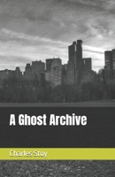 A Ghost Archive (The Archive Loop Trilogy) B0FLKM24V6 Book Cover