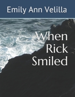 When Rick Smiled 1697009050 Book Cover