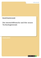 Die Automobilbranche und ihre neuen Technologietrends 3640552946 Book Cover