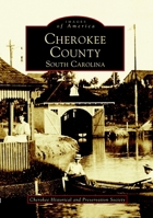 Cherokee County, South Carolina 0738514314 Book Cover