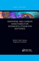 Graphene and Carbon Nanotubes for Advanced Lithium Ion Batteries 1032178477 Book Cover