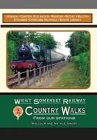 West Somerset Railway Country Walks 1857944801 Book Cover