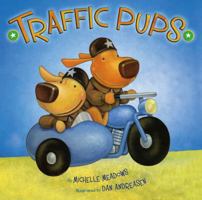 Traffic Pups 141692485X Book Cover