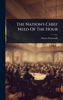 The Nation's Chief Need Of The Hour 1024932745 Book Cover