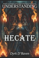 Understanding Hecate (Understanding Deities) B0FKYCQJ75 Book Cover