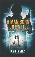 A Man Born For Battle 1679875140 Book Cover