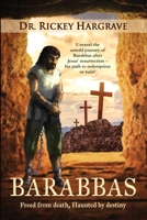 Barabbas: Freed from Death, Haunted by Destiny 196126577X Book Cover