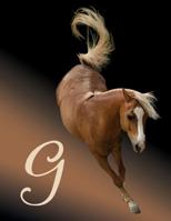 Horse Initial 'g' Monogram Notebook: Custom Blank Lined Journal Personalized for Names Starting with Initial Letter G (Jotter, Notepad, Composition Book) 1798404931 Book Cover