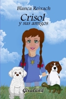 Crisol y sus amigos: Literatura infantil B09X4ZYVXY Book Cover
