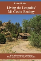 Living the Leopolds' Mi Casita Ecology 1737810948 Book Cover