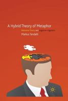 A Hybrid Theory of Metaphor: Relevance Theory and Cognitive Linguistics 1349309826 Book Cover