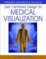User Centered Design for Medical Visualization 1599047772 Book Cover