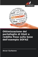 Ottimizzazione del portafoglio di titoli a reddito fisso sulla base dell'esempio SOFAZ (Italian Edition) 6209911072 Book Cover