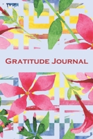 Gratitude Journal: Beautiful Flowers Pattern Gratitude Journal For Young Women, Women, Girls, Teen | 3 minutes 3 Things Daily Gratitude and ... for Valentine's Day, Birthday & Mother's Day 1658107829 Book Cover