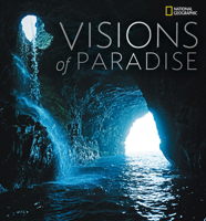 Visions of Paradise (National Geographic) 1426203381 Book Cover