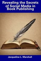 Revealing the Secrets of Social Media in Book Publishing B0CGCCWVTX Book Cover