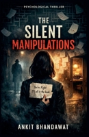 The Silent Manipulations B0GN5FHFZY Book Cover