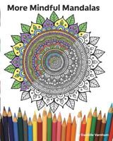 More Mindful Mandalas 1389737934 Book Cover