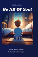 Be All Of You! 098368927X Book Cover