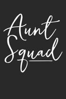 Aunt Squad Cute Gift: Dot Grid Aunt Squad Cute Gift / Journal Gift - Large ( 6 x 9 inches ) - 120 Pages Softcover 1677365943 Book Cover