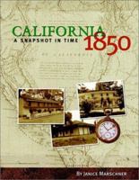 California 1850: A Snapshot in Time (Travel and Local Interest) 0967706947 Book Cover