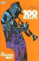 100 Bullets, Vol. 8: The Hard Way 1401204902 Book Cover