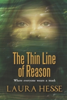 Thin Line of Reason, The 1466389648 Book Cover