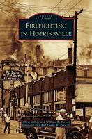 Firefighting in Hopkinsville 0738553239 Book Cover