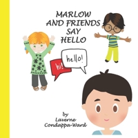 MARLOW AND FRIENDS SAY HELLO: Say hello in different languages: Language book for little children. B0BH8C5ZH7 Book Cover