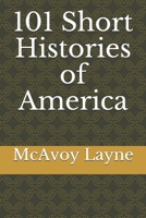 101 Short Histories of America B08HH1JY5V Book Cover