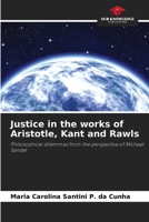Justice in the works of Aristotle, Kant and Rawls 6203483737 Book Cover