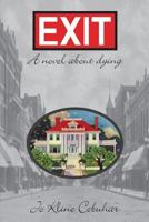 EXIT - A novel about dying 0615922902 Book Cover