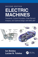 Electric Machines: Transients, Control Principles, Finite Element Analysis and Optimal Design with Matlab(r) 1032105720 Book Cover