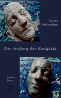 Chiara DeMontibus: Der Anfang der Ewigkeit 375434885X Book Cover