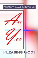 Are You Pleasing God? 0615196438 Book Cover