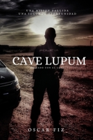 CAVE LUPUM: Cuidado con el Lobo B0CCCSJ3HW Book Cover