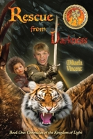 Rescue from Darkness (Book 1: Chronicles of the Kingdom of Light) 1099325730 Book Cover