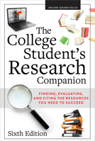 The College Student’s Research Companion: Finding, Evaluating, and Citing the Resources You Need to Succeed, 0838938388 Book Cover
