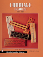 Cribbage Boards 1863-1998 0764309773 Book Cover