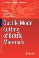 Ductile Mode Cutting of Brittle Materials 9813298383 Book Cover