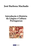 Introdu��o � Hist�ria Da L�ngua E Cultura Portuguesas 1514624400 Book Cover